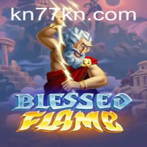 Discovering BlessedFlame: A Journey into the Enchanted World of KN77